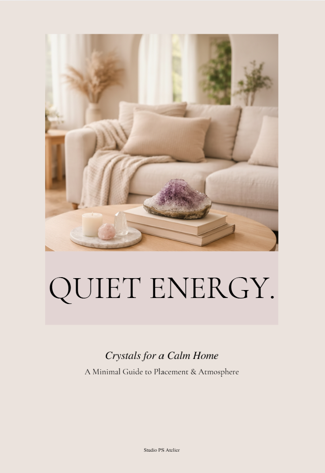 Crystals for a Calm Home - A Minimal Guide to Placement & Atmosphere (Instant Download)